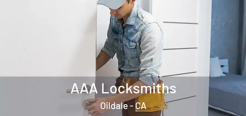  AAA Locksmiths Oildale - CA